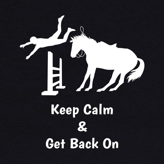 Keep Calm Get Back On The Horse by csforest